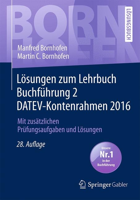 Lösungen zum Lehrbuch Buchführung 2 DATEV-Kontenrahmen 2016 - Manfred Bornhofen, Martin C. Bornhofen