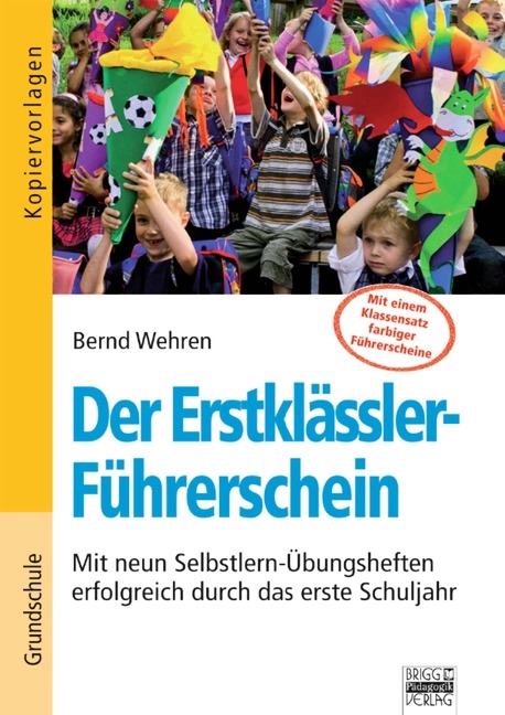 Der Erstklässler-Führerschein / Kopiervorlagen - Bernd Wehren