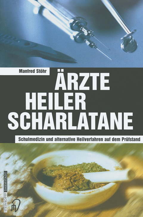 Ärzte Heiler Scharlatane - Manfred Stöhr