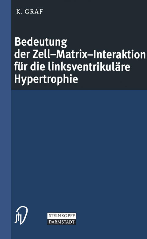 Bedeutung der Zell-Matrix-Interaktion für die linksventrikuläre Hypertrophie - Kristof Graf