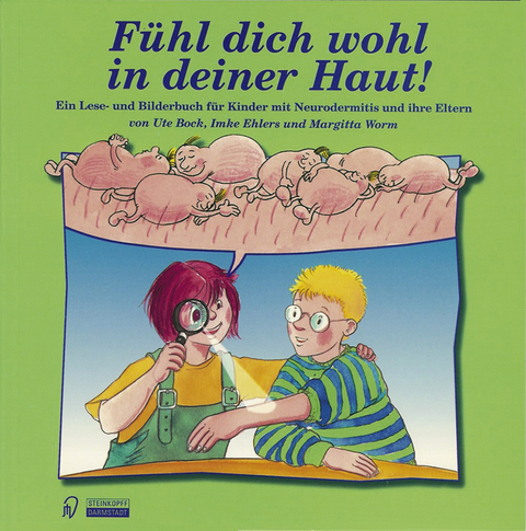 Fühl dich wohl in deiner Haut! - Ute Bock, Imke Ehlers, U. Worm