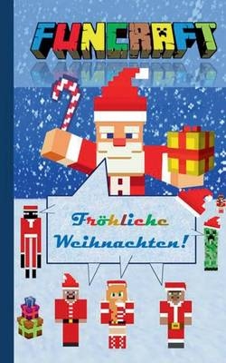Funcraft - Fröhliche Weihnachten an alle Minecraft Fans! (Notizbuch)