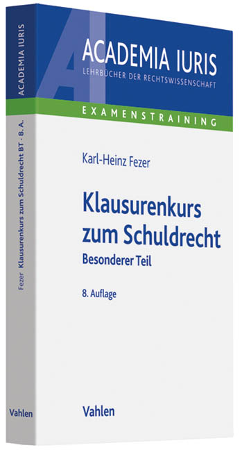 Klausurenkurs zum Schuldrecht - Karl-Heinz Fezer