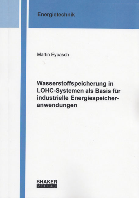 Wasserstoffspeicherung in LOHC-Systemen als Basis für industrielle Energiespeicheranwendungen - Martin Eypasch