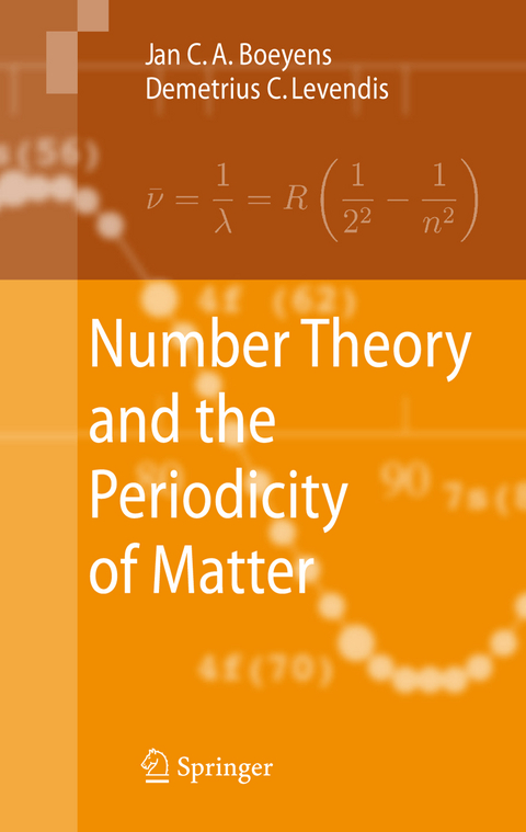 Number Theory and the Periodicity of Matter - Jan C. A. Boeyens, Demetrius C. Levendis