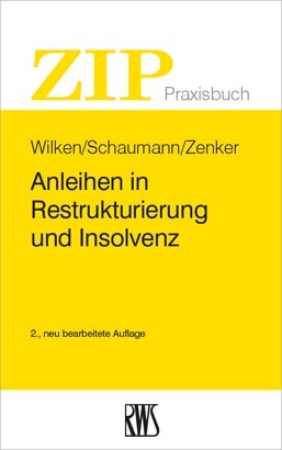 Anleihen in Restrukturierung und Insolvenz - Oliver Wilken, Michael Schaumann, Michael Zenker