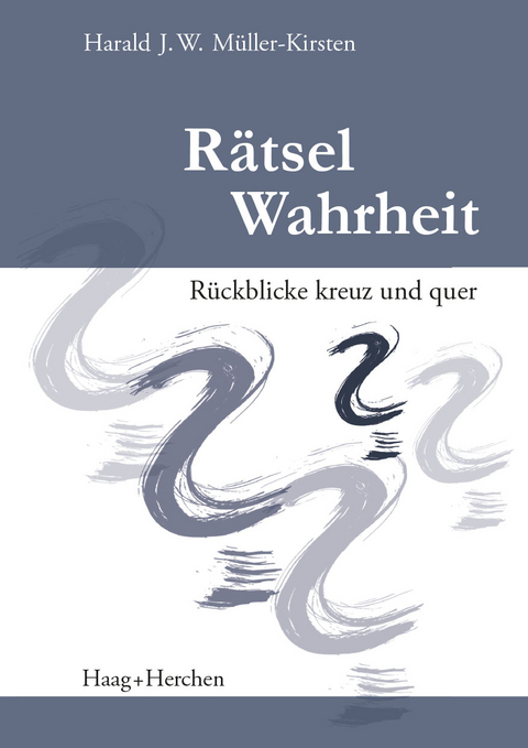 Rätsel Wahrheit - Harald J. W. Müller-Kirsten