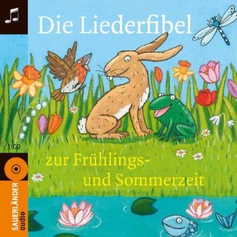 Die Liederfibel zur Frühlings- und Sommerzeit -  diverse