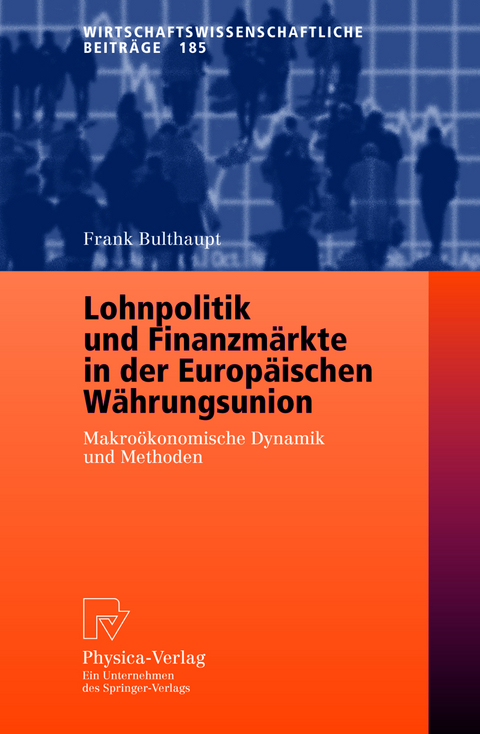 Lohnpolitik und Finanzmärkte in der Europäischen Währungsunion - Frank Bulthaupt