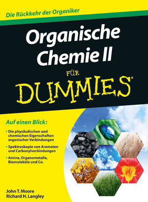 Organische Chemie II für Dummies - John T. Moore, Richard H. Langley