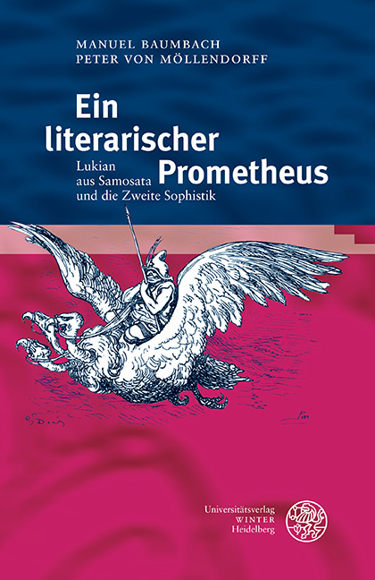 Ein literarischer Prometheus - Manuel Baumbach, Peter von Möllendorff