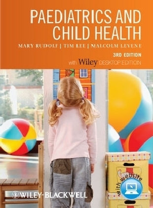 Paediatrics and Child Health - Mary Rudolf, Tim Lee, Malcolm I. Levene