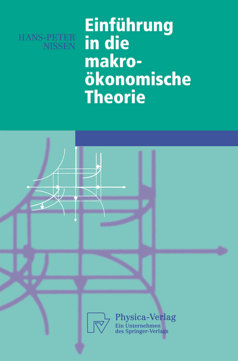Einführung in die makroökonomische Theorie - Hans-Peter Nissen