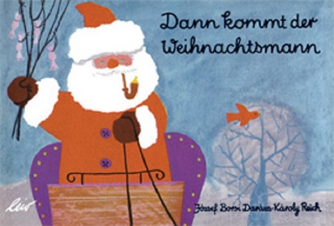 Dann kommt der Weihnachtsmann - József Borsi Darázs