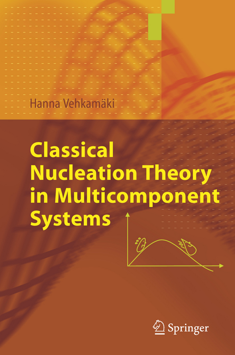 Classical Nucleation Theory in Multicomponent Systems - Hanna Vehkamäki