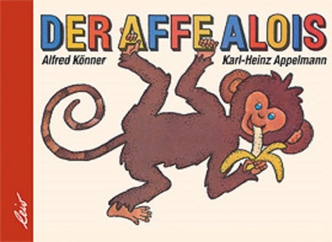 Der Affe Alois - Alfred Könner