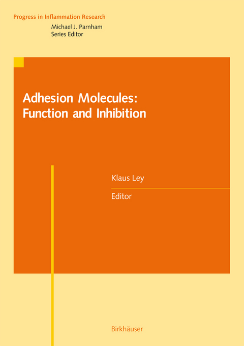 Adhesion Molecules: Function and Inhibition - 