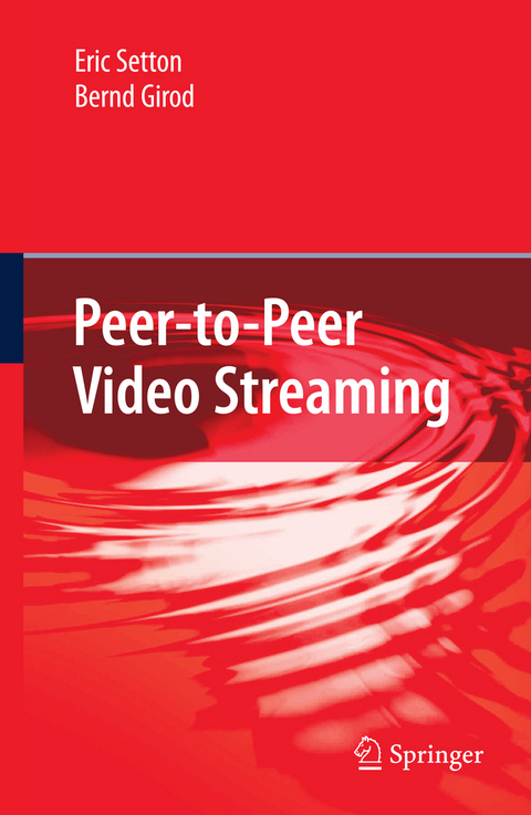 Peer-to-Peer Video Streaming - Eric Setton, Bernd Girod