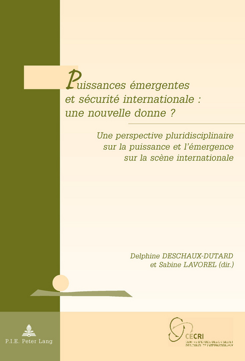 Puissances Émergentes Et Sécurité Internationale: Une Nouvelle Donne ? - 