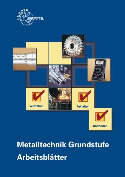 Metalltechnik Grundstufe Arbeitsblätter - Hans-Günter Albert, Dietmar Morgner, Bernhard Schellmann