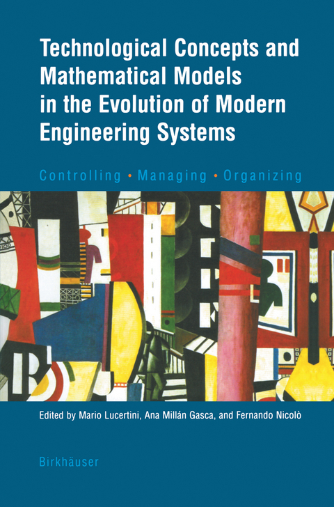 Technological Concepts and Mathematical Models in the Evolution of Modern Engineering Systems - 