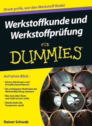 Werkstoffkunde und Werkstoffprüfung für Dummies - Rainer Schwab