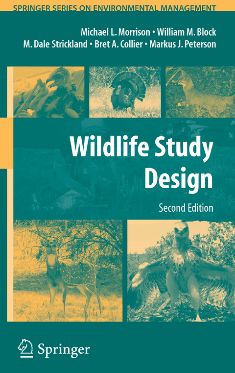 Wildlife Study Design - Michael L. Morrison, William M. Block, M. Dale Strickland, Bret A. Collier, Markus J. Peterson