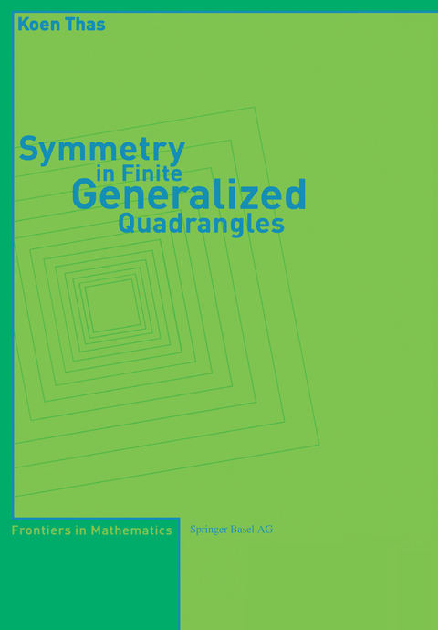 Symmetry in Finite Generalized Quadrangles - Koen Thas