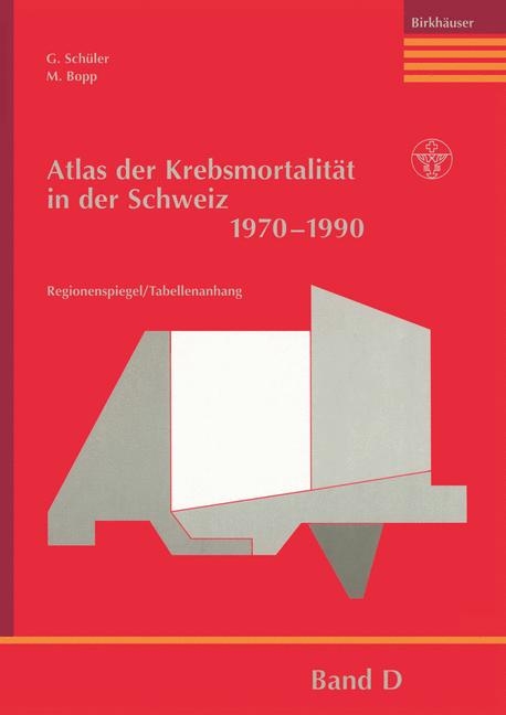 Atlas der Krebsmortalität in der Schweiz 1970–1990 - G. Schüler, M. Bopp