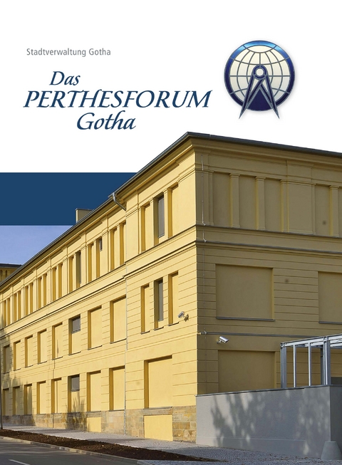 Das Perthesforum Gotha