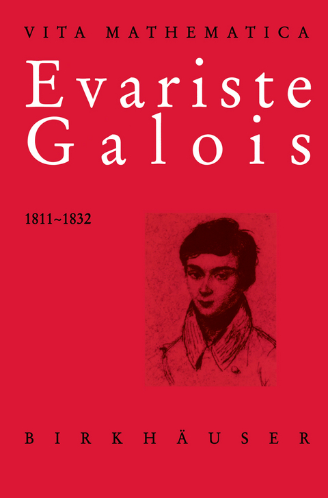 Evariste Galois 1811–1832 - Laura Toti Rigatelli