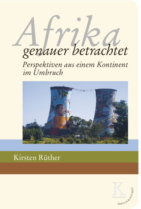 Afrika: genauer betrachtet - Kirsten Rüther