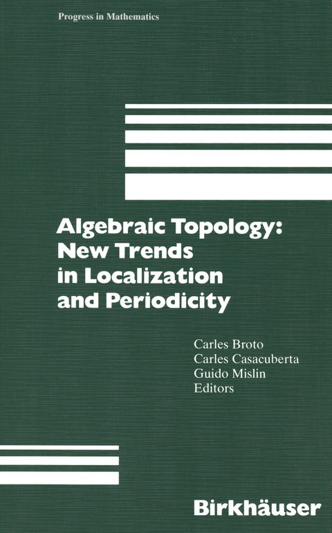 Algebraic Topology: New Trends in Localization and Periodicity - 