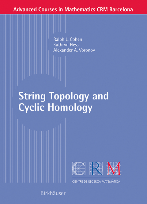 String Topology and Cyclic Homology - Ralph L. Cohen, Kathryn Hess, Alexander A. Voronov
