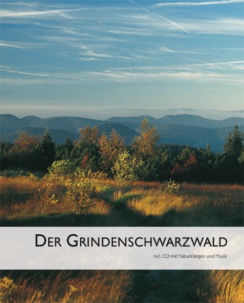 Der Grindenschwarzwald - Wolfgang Schlund