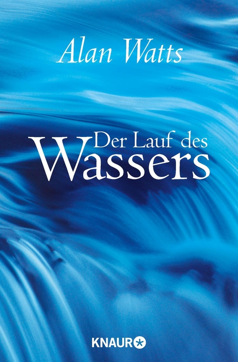 Der Lauf des Wassers - Alan Watts