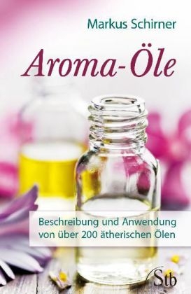 Aroma-Öle - Markus Schirner