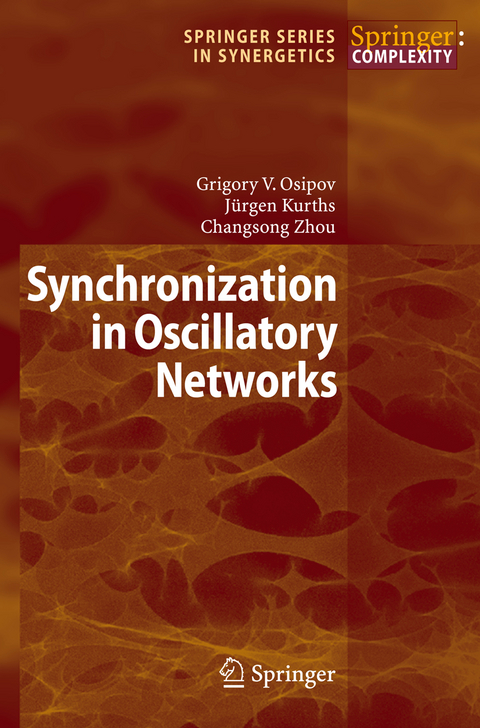 Synchronization in Oscillatory Networks - Grigory V. Osipov, Jürgen Kurths, Changsong Zhou