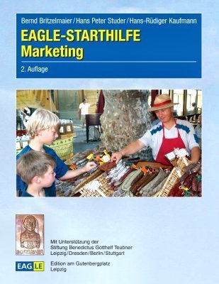 EAGLE-STARTHILFE Marketing - Bernd Britzelmaier, Hans P Studer, Hans R Kaufmann