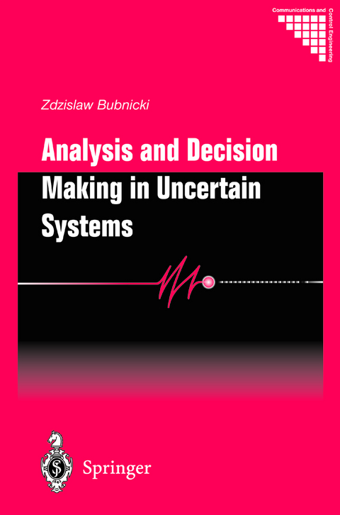 Analysis and Decision Making in Uncertain Systems - Zdzislaw Bubnicki