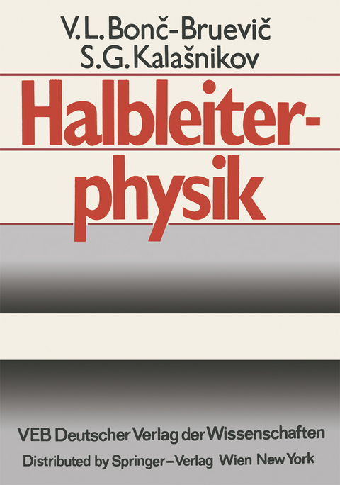 Halbleiterphysik - V.L. Bonc-Bruevic, S.G. Kalasnikov