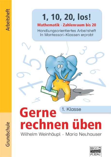 Gerne rechnen üben / 1. Klasse - 1, 10, 20, los!