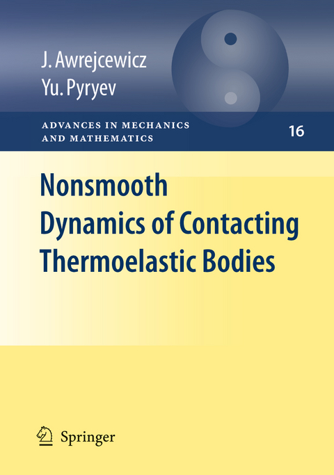 Nonsmooth Dynamics of Contacting Thermoelastic Bodies - Jan Awrejcewicz, Yuriy Pyr'yev