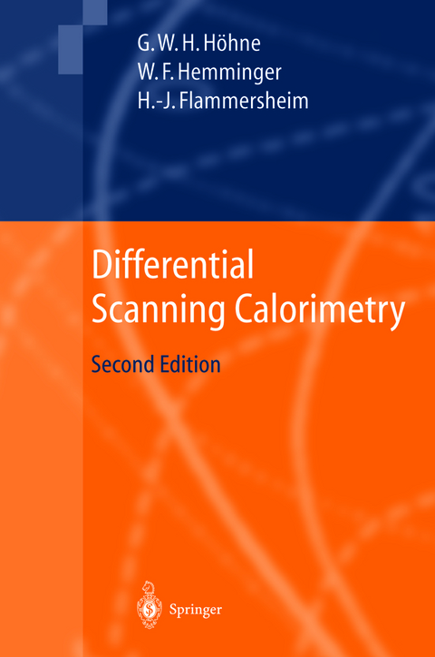 Differential Scanning Calorimetry - Günther Höhne, Wolfgang F. Hemminger, H.-J. Flammersheim