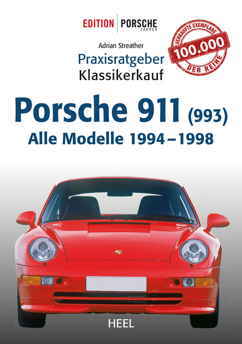Praxisratgeber Klassikerkauf Porsche 911 (993) - Adrian Streather,  Adrian Streather