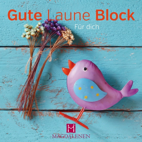 Gute Laune Block Für dich