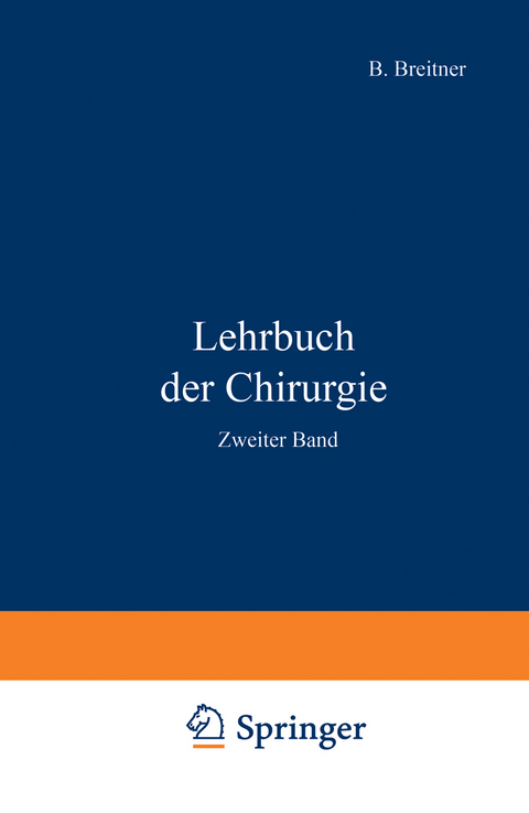 Lehrbuch der Chirurgie - A. von Eiselsberg, B. Breitner, P. Clairnond, R. Demmel, W. Denk, O. Frisch, W. Goldschmidt, R. H. v. Haber, G. Hofer, Th. Hrynt-Schak, O. Marburg, H. Neumann