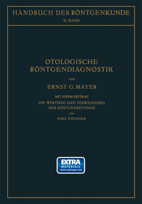 Otologische Röntgendiagnostik - Ernst Mayer, K. Eisinger