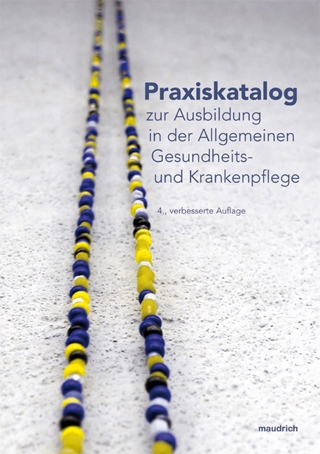 Praxiskatalog zur Ausbildung in der Allgemeinen Gesundheits- und Krankenpflege