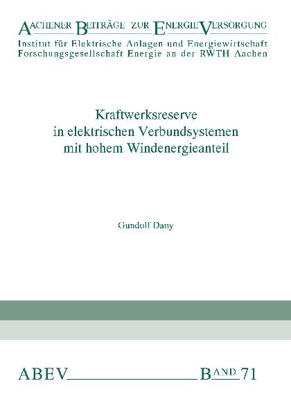 Kraftwerksreserve in elektrischen Verbundsystemen mit hohem Windenergieanteil - Gundolf Dany